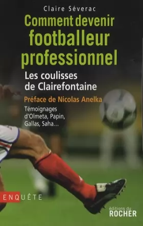 Couverture du produit · Comment devenir footballeur professionnel : Les coulisses de Clairefontaine