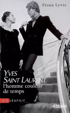 Couverture du produit · Yves Saint Laurent : l'homme couleur de temps