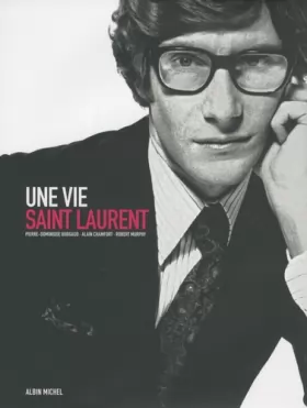 Couverture du produit · Une vie Saint Laurent : + CD exclusif offert