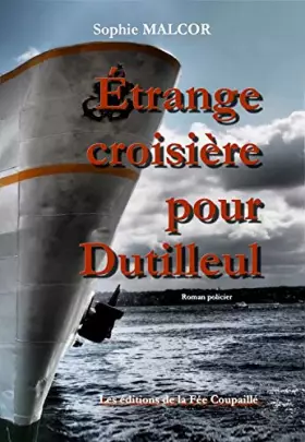 Couverture du produit · Etrange croisière pour Dutilleul: Une enquête du commissaire Dutilleul - 5