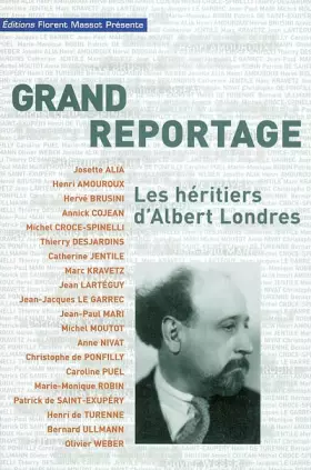 Couverture du produit · Grand reportage. Les héritiers d'Albert Londres