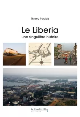 Couverture du produit · Liberia (le): une singulière histoire