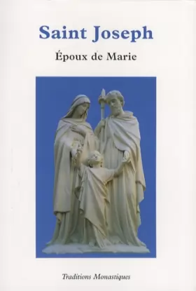 Couverture du produit · Saint Joseph : Epoux de Marie