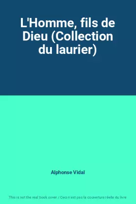 Couverture du produit · L'Homme, fils de Dieu (Collection du laurier)