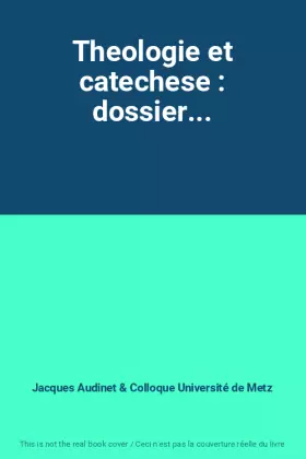 Couverture du produit · Theologie et catechese : dossier...