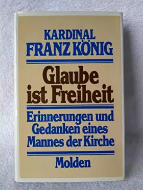 Couverture du produit · Glaube ist Freiheit - Erinnerungen und Gedanken eines Mannes der Kirche