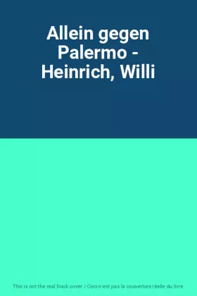 Couverture du produit · Allein gegen Palermo - Heinrich, Willi