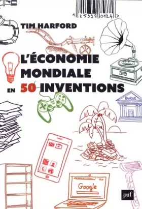 Couverture du produit · L'économie mondiale en 50 inventions