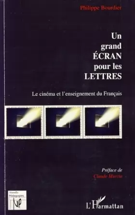 Couverture du produit · Un grand écran pour les lettres: Le cinéma et l'enseignement du Français