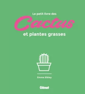 Couverture du produit · Le petit livre des cactus et plantes grasses