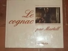 Couverture du produit · Le Cognac par Martell.