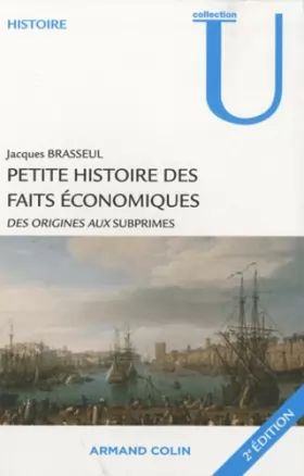 Couverture du produit · Petite histoire des faits économiques: Des origines aux subprimes