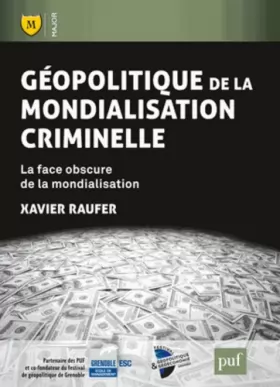 Couverture du produit · Géopolitique de la mondialisation criminelle: La face obscure de la mondialisation
