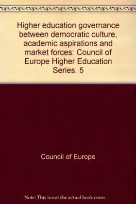Couverture du produit · Highter education gouvernance between democratic culture, academic aspirations and market forces