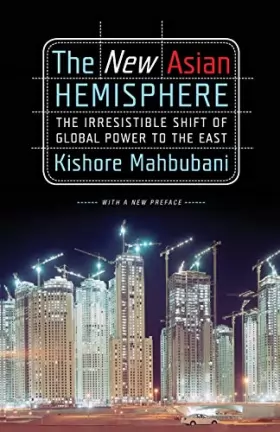 Couverture du produit · The New Asian Hemisphere: The Irresistible Shift of Global Power to the East