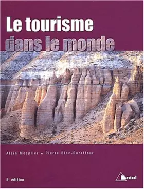 Couverture du produit · Le tourisme dans le monde. 5ème édition