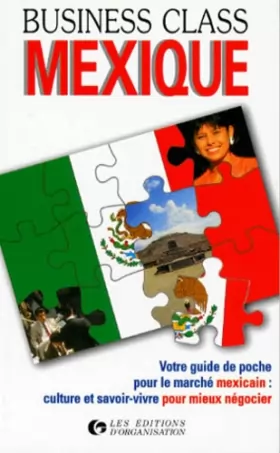 Couverture du produit · Mexique : Votre guide de poche pour le marché mexicain, culture et savoir-vivre pour mieux négocier