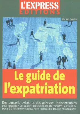 Couverture du produit · Le guide d'expatriation 2003 : Le guide pour travailler à l'étranger