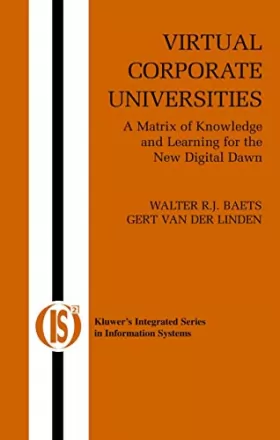 Couverture du produit · Virtual Corporate Universities: A Matrix of Knowledge and Learning for the New Digital Dawn