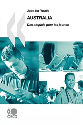 Couverture du produit · Jobs for Youth/Des emplois pour les jeunes Jobs for Youth/Des emplois pour les jeunes: Australia 2009: Edition 2009
