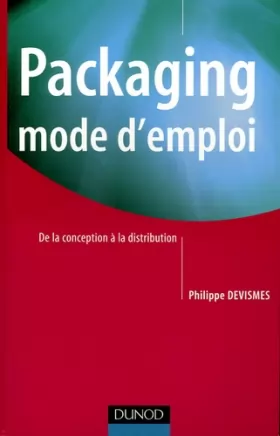 Couverture du produit · Packaging mode d'emploi : De la conception à la distribution