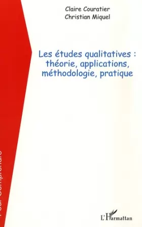Couverture du produit · Les études qualitatives: Théorie, applications, méthodologie, pratique