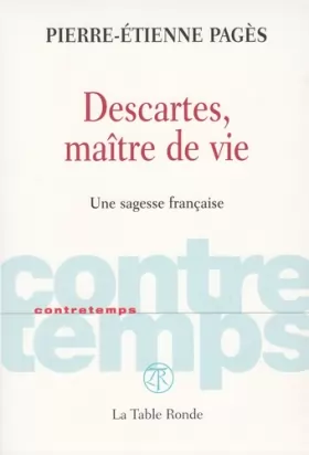 Couverture du produit · Descartes, maître de vie: Une sagesse française