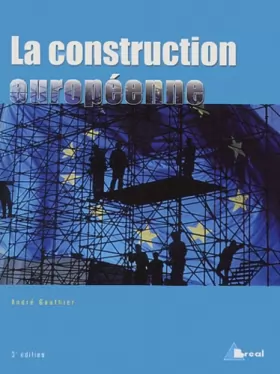 Couverture du produit · La Construction européenne : Etapes et Enjeux