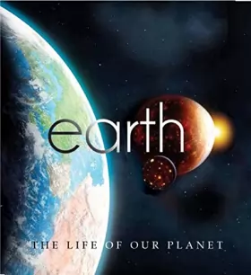 Couverture du produit · Earth: The Life of Our Planet