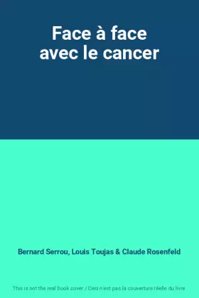 Couverture du produit · Face à face avec le cancer