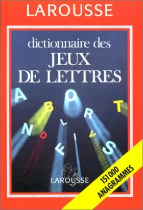 Couverture du produit · Dictionnaire des jeux de lettres : 151 000 anagrammes