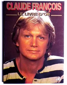 Couverture du produit · Claude François - le livre d'or