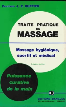 Couverture du produit · Traite pratique de massage : indications et pratique des divers massages, hygienique, esthetique, au
