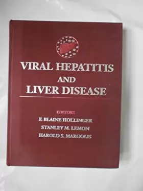 Couverture du produit · Viral Hepatitis and Liver Disease: Proceedings of the 1990 International Symposium on Viral Hepatitis and Liver Disease : Conte
