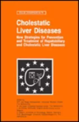 Couverture du produit · Cholestatic Liver Diseases: New Strategies for Prevention and Treatment of Hepatobiliary and Cholestatic Liver Diseases
