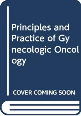Couverture du produit · Principles and Practice of Gynecologic Oncology