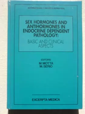 Couverture du produit · Sex Hormones and Antihormones in Endocrine Dependent Pathology: Basic and Clinical Aspects : Proceedings of an International Sy