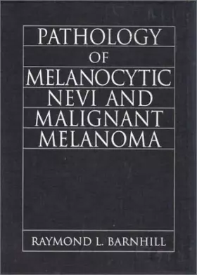 Couverture du produit · Pathology of Melanocytic Nevi and Malignant Melanoma