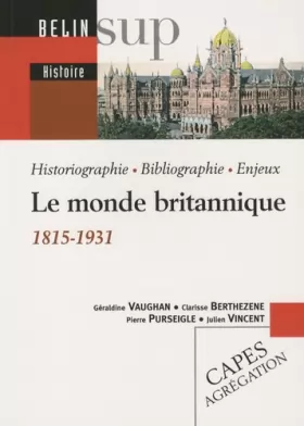 Couverture du produit · Le monde britannique 1815-1931