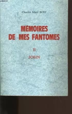 Couverture du produit · Memoires de mes fantomes. tome 2. john.