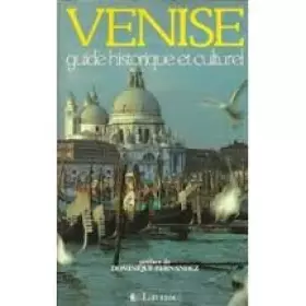 Couverture du produit · Venise : Guide historique et culturel