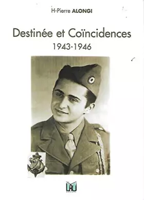 Couverture du produit · Destinée et coïncidences, 1943-1946 : Une résistance Bas-alpine