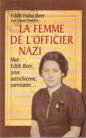 Couverture du produit · La Femme de l'officier nazi: comment une juive survécut à l'holocauste