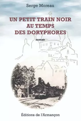 Couverture du produit · Un petit train noir au temps des doryphores