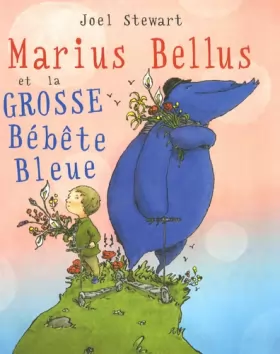 Couverture du produit · Marius Bellus et la grosse Bébête Bleue