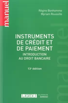 Couverture du produit · Instruments de crédit et de paiement: Introduction au droit bancaire (2019)