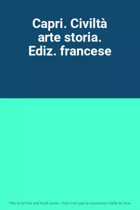 Couverture du produit · Capri. Civiltà arte storia. Ediz. francese
