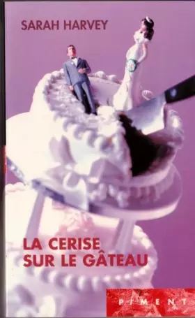 Couverture du produit · La cerise sur le gâteau (Piment)