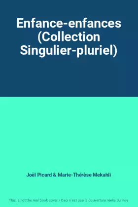 Couverture du produit · Enfance-enfances (Collection Singulier-pluriel)