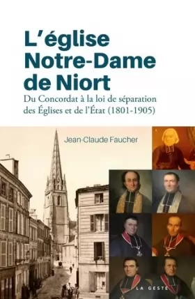 Couverture du produit · L'Eglise Notre-Dame de Niort - du Concordat a la Loi de Séparation des Églises et de l'Etat